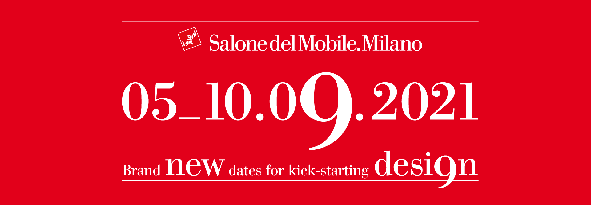 2021 Milano Salone will be held in September 2021 Milano Salone will be held in September